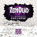 Zeds Dead - Collapse feat Memorecks Free n Losh Remix