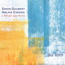 Simon Goubert Ablaye Cissoko feat African Jazz… - Sur le pont Faidherbe