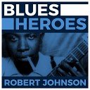 Robert Johnson - Stop Breakin Down Rules