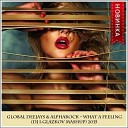 Global Deejays Alpharock - What a Feeling Dj I GlazkoV Mashup
