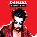 Danzel - Pump It Up Club Mix