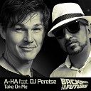 DJ Peretse in the Mix - A Ha feat DJ Peretse Take On Me