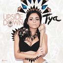 Tya - Upside Down Radio Edit