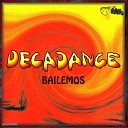 Decadance - Bailemos Single Mix Electronic Eurodance 1995