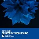 Katty Heath - Connection Through Sound Extended Mix Preview