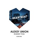 Alexey Union - Inside You Original Mix