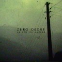 Zero Degr - La loi du march