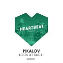 Pikalov - Look At Back Original Mix