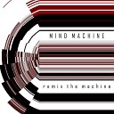 Mind Machine - Return To The Machine The Frixion Remix