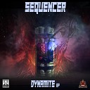 Sequencer - Fire In The Hole Original Mix