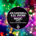 Joi Cardwell DJ Vivona - Magic Q Narongwate Remix