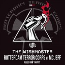 The Wishmaster Rotterdam Terror Corps MC Jeff - Rules Don t Apply Radio Mix