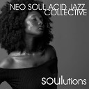 Neo Soul Acid Jazz Collective - All I Ever Wanted Original Mix