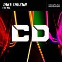 Take The Sun - Kronic Original Mix