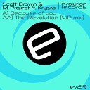 Scott Brown M Project feat Krystal - Because of You Original Mix