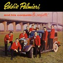 Eddie Palmieri And His Conjunto La Perfecta - Oigo Un Tumbao