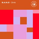 B A N G - Climb Original Mix