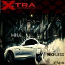 Mhx - Reckless Original Mix