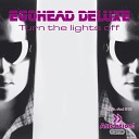 Egohead Deluxe - Turn the Lights Off Emslice vs Denga Remix Radio…