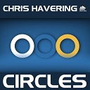 Chris Havering - Circles Original Mix