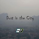 DR T - Dust in the City