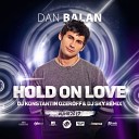 Dan Balan - Hold On Love DJ Konstantin Ozeroff DJ Sky Radio…