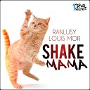 Ranlusy Louis Mor - Shake Mama Instrumental Derb Mix