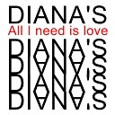 Diana s - All I Need Is Love Versilia Mix