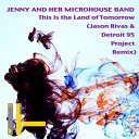 Jenny and Her Microhouse Band - This Is the Land of Tomorrow Jason Rivas Detroit 95 Project…
