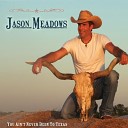 Jason Meadows - Go Back There Again