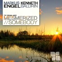 Kenneth Baldrin Markus Engel - Somebody Original Mix