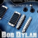 Bob Dylan - Highway 51 Blues Remastered