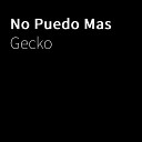 Gecko - No Puedo Mas