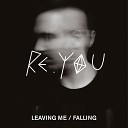 Re You - Falling Feat Daniel Wilde Original Mix