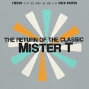 Mister T - The Return Of The Classic