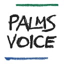 Palms Voice - Orchestrated Stage Invasion