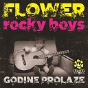 Flower Rocky Boys - 28 juli