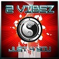 2 Vibez - Love Is Hard Radio Edit