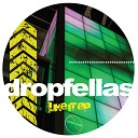 Dropfellas - Last Days of Decadence