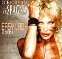 Ice Cream Spagna - Easy Lady Radio Mix