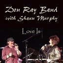 Don Ray Band - Love Is Feat Shaun Murphy