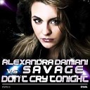 Savage - Don t Cry Tonight Disco Voyagel DJ Remix