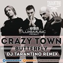 DJ TARANTINO Шоу без аналогов в России 7 909 252 91… - Crazy Town Butterfly DJ TARANTINO Remix 2015