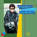 Fancy feat Adam Van Hammer - Slice Me Nice Disco Voyage G mix