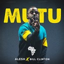 Alesh feat Bill Clinton - Mutu