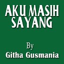 Githa Gusmania - Aku Masih Sayang Dangdut Remix