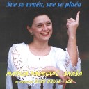 Marija Pavkovi - Sve Se Va a Sve Se Pla a