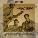Jhonny Albino y su Trio - Que Te Importa