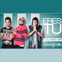 Colombo Mp feat Paval y Millo - Eres Tu Remix