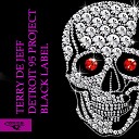 Terry De Jeff Detroit 95 Project - Black Label Club Mix